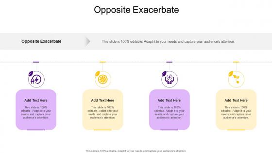 Opposite Exacerbate In Powerpoint And Google Slides Cpb