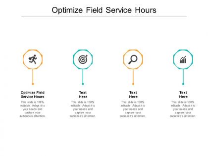 Optimize field service hours ppt powerpoint presentation slides maker cpb