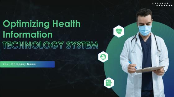 Optimizing Health Information Technology System Powerpoint Ppt Template Bundles DK MD