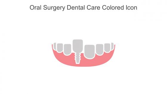 Oral Surgery Dental Care Colored Icon In Powerpoint Pptx Png And Editable Eps Format