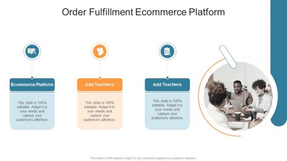 Order Fulfillment Ecommerce Platform In Powerpoint And Google Slides Cpb