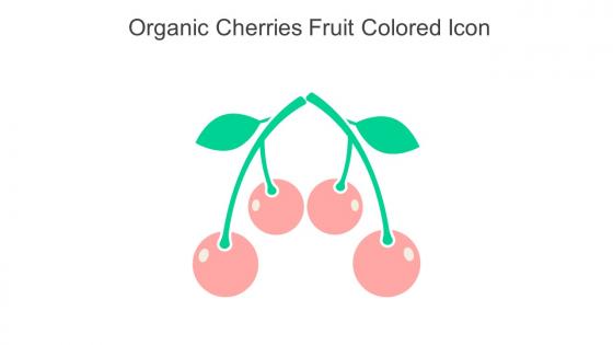 Organic Cherries Fruit Colored Icon In Powerpoint Pptx Png And Editable Eps Format