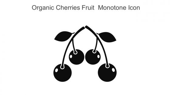 Organic Cherries Fruit Monotone Icon In Powerpoint Pptx Png And Editable Eps Format