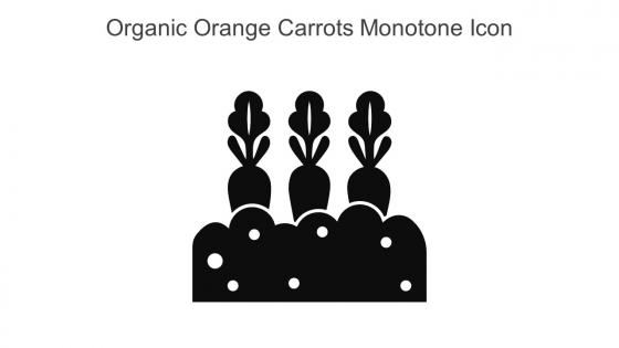 Organic Orange Carrots Monotone Icon In Powerpoint Pptx Png And Editable Eps Format