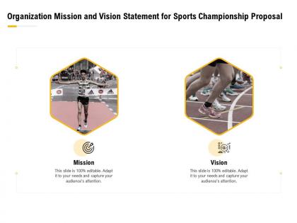 Organization mission and vision statement for sports championship proposal ppt slides