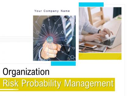 Organization Risk Probability Management Powerpoint Presentation Slides