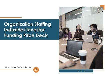 Organization staffing industries investor funding pitch deck ppt template