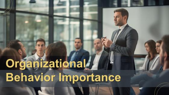 Organizational Behavior Importance powerpoint presentation and google slides ICP