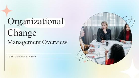 Organizational Change Management Overview Powerpoint Presentation Slides CM CD