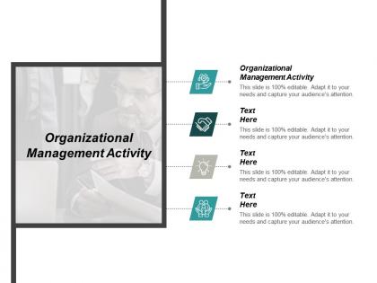 Organizational management activity ppt powerpoint presentation professional portfolio cpb