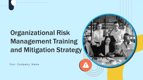 Organizational Risk Management Training And Mitigation Strategy Complete Deck DTE CD