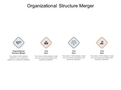 Organizational structure merger ppt powerpoint presentation gallery design cpb