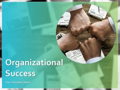Organizational Success PowerPoint Presentation Slides