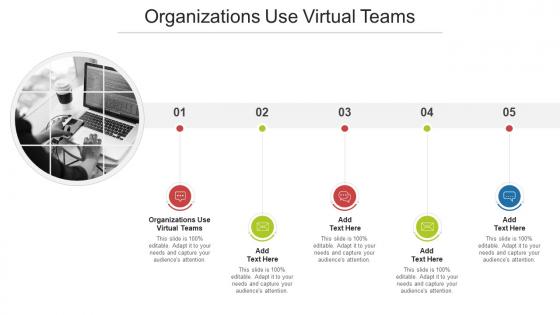 Organizations Use Virtual Teams In Powerpoint And Google Slides Cpb