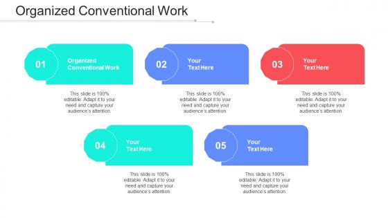 Organized Conventional Work Ppt Powerpoint Presentation File Influencers Cpb