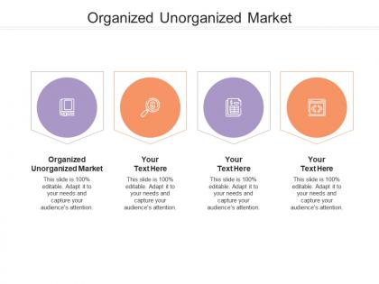 Organized unorganized market ppt powerpoint presentation file designs download cpb