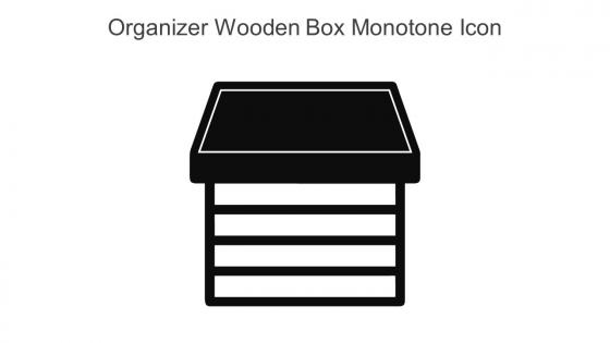 Organizer Wooden Box Monotone Icon in powerpoint pptx png and editable eps format