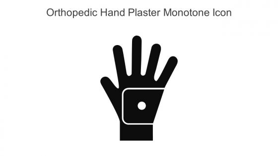 Orthopedic Hand Plaster Monotone Icon In Powerpoint Pptx Png And Editable Eps Format