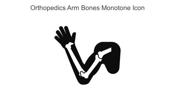 Orthopedics Arm Bones Monotone Icon In Powerpoint Pptx Png And Editable Eps Format