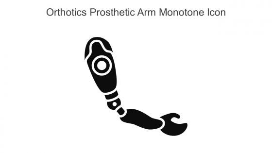 Orthotics Prosthetic Arm Monotone Icon In Powerpoint Pptx Png And Editable Eps Format