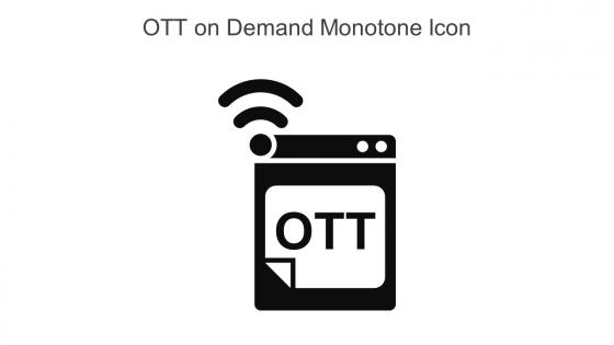 OTT On Demand Monotone Icon In Powerpoint Pptx Png And Editable Eps Format