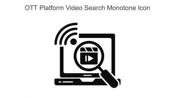 Ott Platform Video Search Monotone Icon In Powerpoint Pptx Png And Editable Eps Format