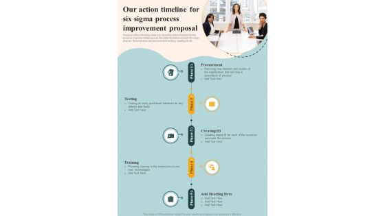 Our Action Timeline For Six Sigma Process Improvement Proposal One Pager Sample Example Document