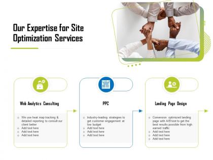 Our expertise for site optimization services ppt layouts