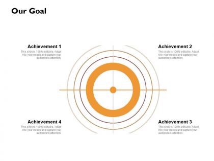 Our goal achievement ppt powerpoint presentation gallery diagrams