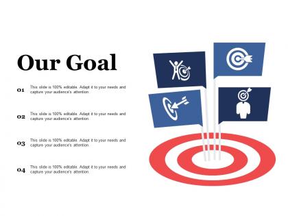 Our goal campaign strategy ppt file deck