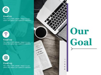 Our goal ppt outline slides