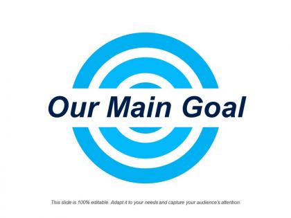 Our main goal ppt example file