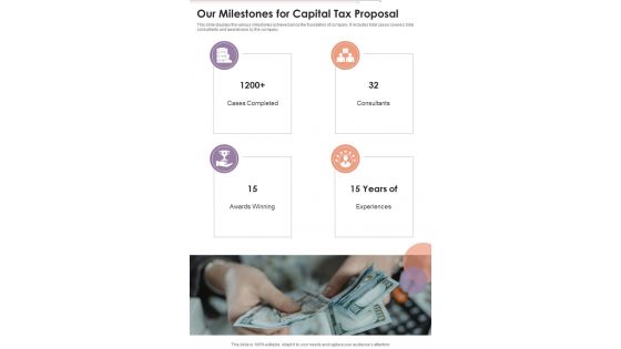 Our Milestones For Capital Tax Proposal One Pager Sample Example Document