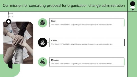 Our Mission For Consulting Proposal For Organization Change Administration