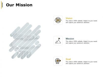 Our mission vision goal a16 ppt powerpoint presentation infographic template graphics