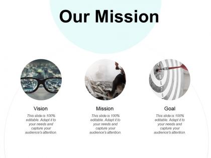 Our mission vision goal e259 ppt powerpoint presentation file graphics