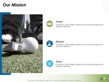 Our mission vision goal l763 ppt powerpoint presentation show master slide