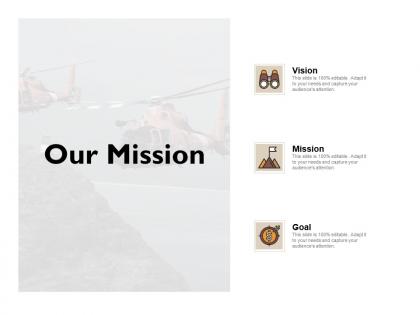 Our mission vision goal ppt powerpoint presentation gallery example
