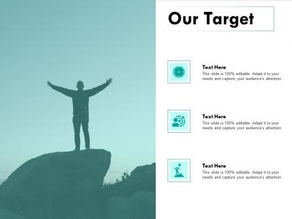 Our target goal i273 ppt powerpoint presentation show objects