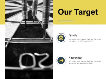 Our target quality awareness k185 ppt powerpoint presentation icon elements