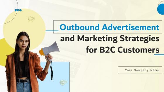 Outbound Advertisement And Marketing Strategies For B2C Customers MKT CD V