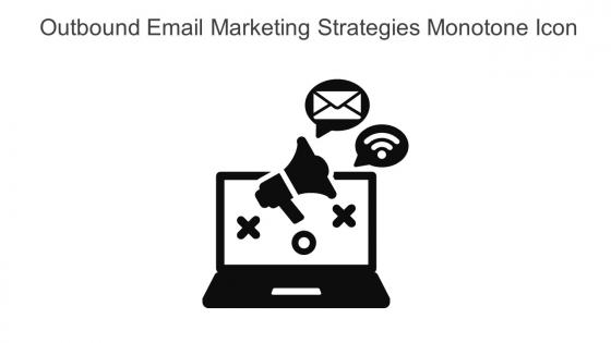 Outbound Email Marketing Strategies Monotone Icon In Powerpoint Pptx Png And Editable Eps Format