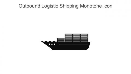 Outbound Logistic Shipping Monotone Icon In Powerpoint Pptx Png And Editable Eps Format