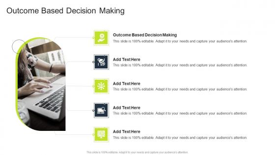 Outcome Based Decision Making In Powerpoint And Google Slides Cpb