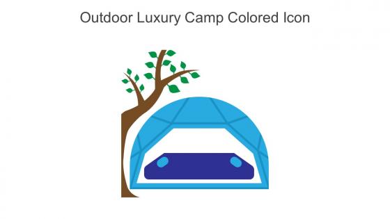Outdoor Luxury Camp Colored Icon In Powerpoint Pptx Png And Editable Eps Format