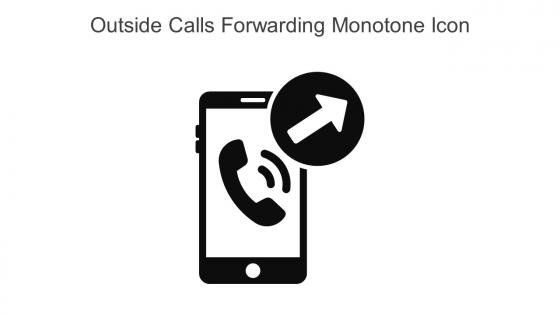 Outside Calls Forwarding Monotone Icon In Powerpoint Pptx Png And Editable Eps Format