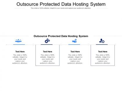 Outsource protected data hosting system ppt powerpoint presentation ideas summary cpb