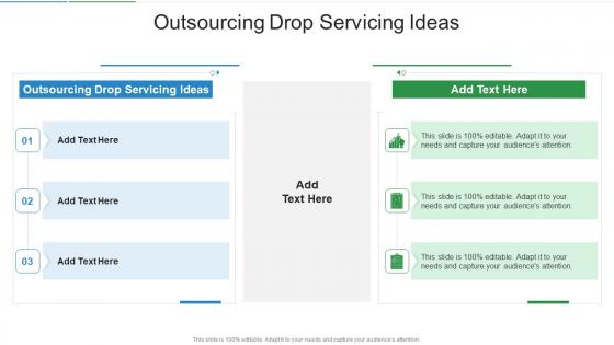 Outsourcing Drop Servicing Ideas In Powerpoint And Google Slides Cpb