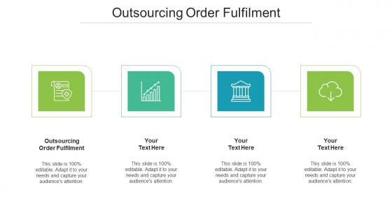 Outsourcing Order Fulfilment Ppt Powerpoint Presentation Icon Introduction Cpb