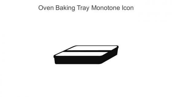 Oven Baking Tray Monotone Icon In Powerpoint Pptx Png And Editable Eps Format